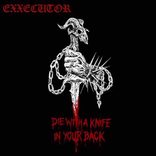 Exxecutor : Die with a Knife in Your Back